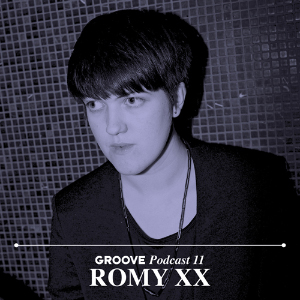 Romy xx - Groove Podcast 11